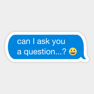 question...? Sticker